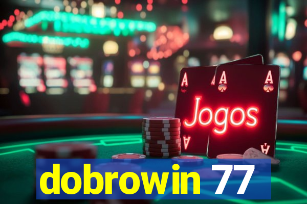 dobrowin 77